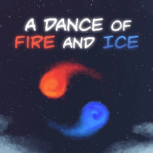 A Dance of Fire and Ice Rhythm
